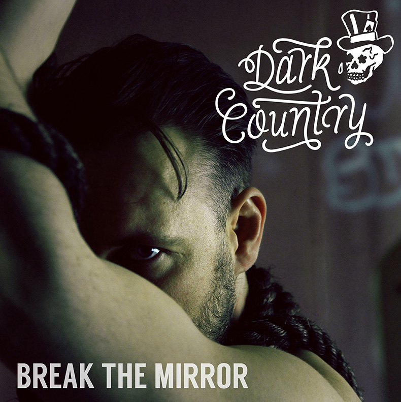 Dark Country - Break The Mirror - Single Artwork