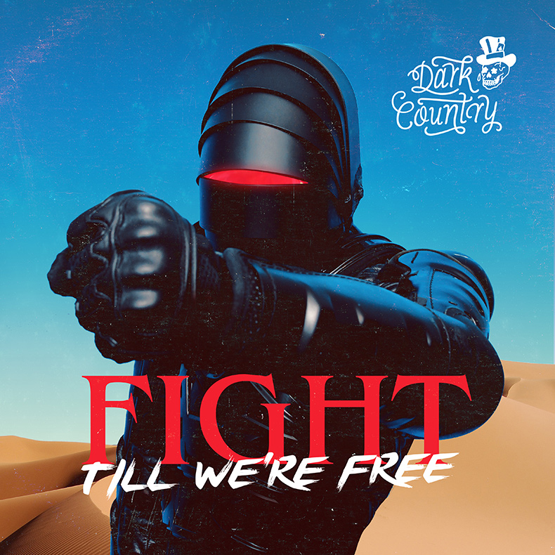 Dark Country - Fight Till We're Free - Single Artwork